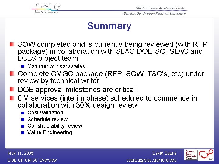 Summary SOW completed and is currently being reviewed (with RFP package) in collaboration with
