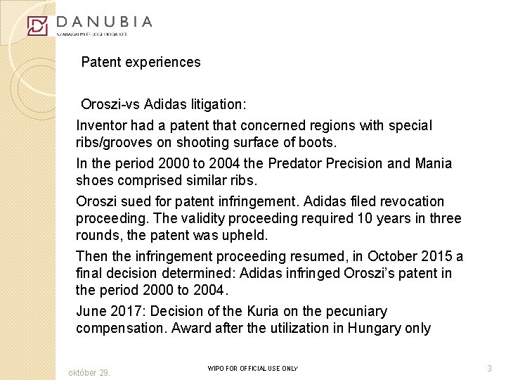 Patent experiences Oroszi-vs Adidas litigation: Inventor had a patent that concerned regions with special