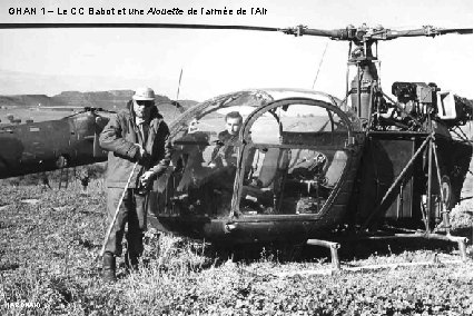 GHAN 1 – Le CC Babot et une Alouette de l’armée de l’Air (ARDHAN)