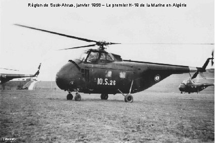 Région de Souk-Ahras, janvier 1956 – Le premier H-19 de la Marine en Algérie
