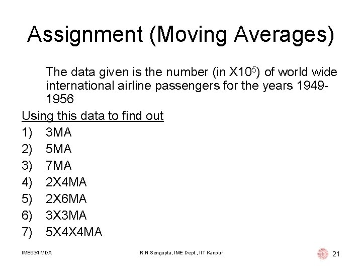 Assignment (Moving Averages) The data given is the number (in X 105) of world Assignment (Moving Averages) The data given is the number (in X 105) of world