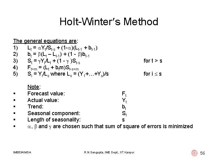 Holt-Winter s Method The general equations are: 1) Lt = Yt/St-s + (1 - Holt-Winter s Method The general equations are: 1) Lt = Yt/St-s + (1 -