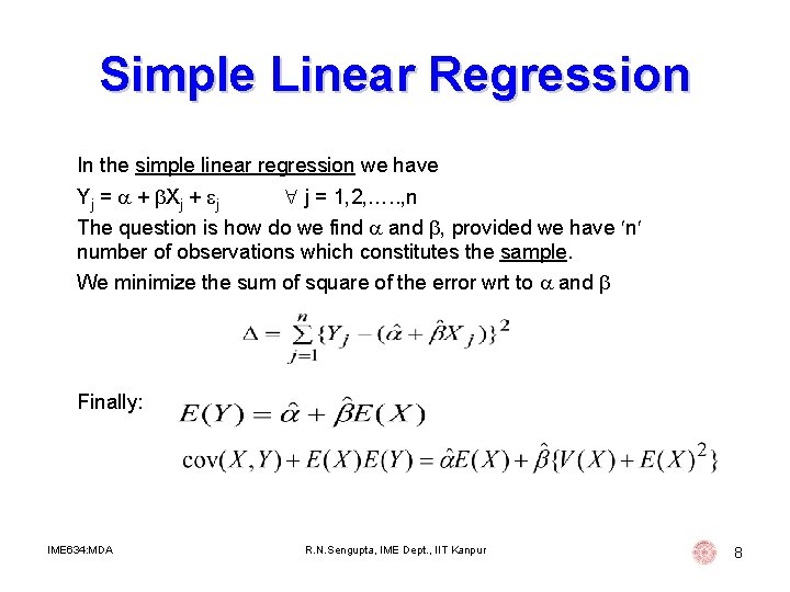 Simple Linear Regression In the simple linear regression we have Yj = + Xj Simple Linear Regression In the simple linear regression we have Yj = + Xj