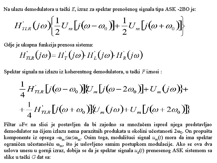 Na ulazu demodulatora u tački E, izraz za spektar prenošenog signala tipa ASK -2