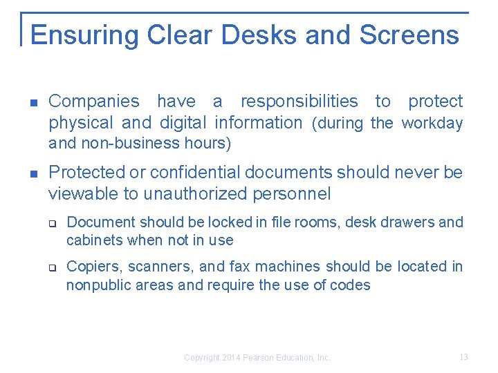 Ensuring Clear Desks and Screens n Companies have a responsibilities to protect physical and