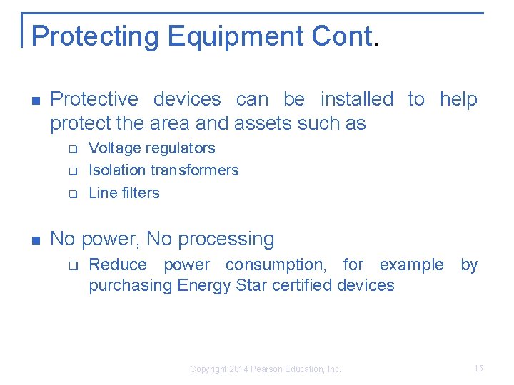 Protecting Equipment Cont. n Protective devices can be installed to help protect the area
