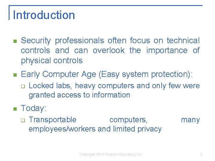 Introduction n Security professionals often focus on technical controls and can overlook the importance