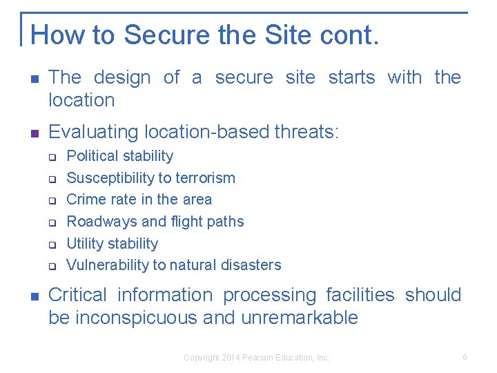 How to Secure the Site cont. n The design of a secure site starts