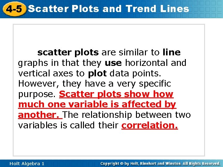 4 -5 Scatter Plots and Trend Lines scatter plots are similar to line graphs