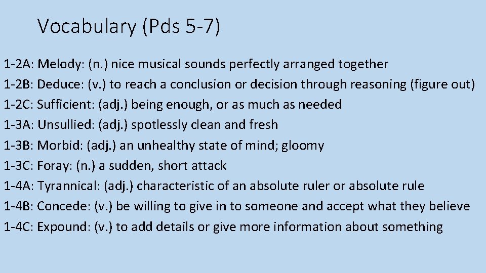 Vocabulary (Pds 5 -7) 1 -2 A: Melody: (n. ) nice musical sounds perfectly