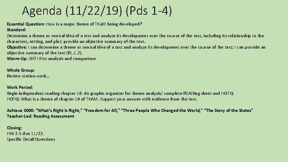 Agenda (11/22/19) (Pds 1 -4) Essential Question: How is a major theme of TKa.