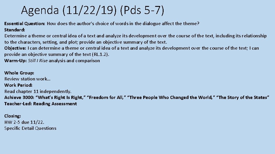 Agenda (11/22/19) (Pds 5 -7) Essential Question: How does the author’s choice of words