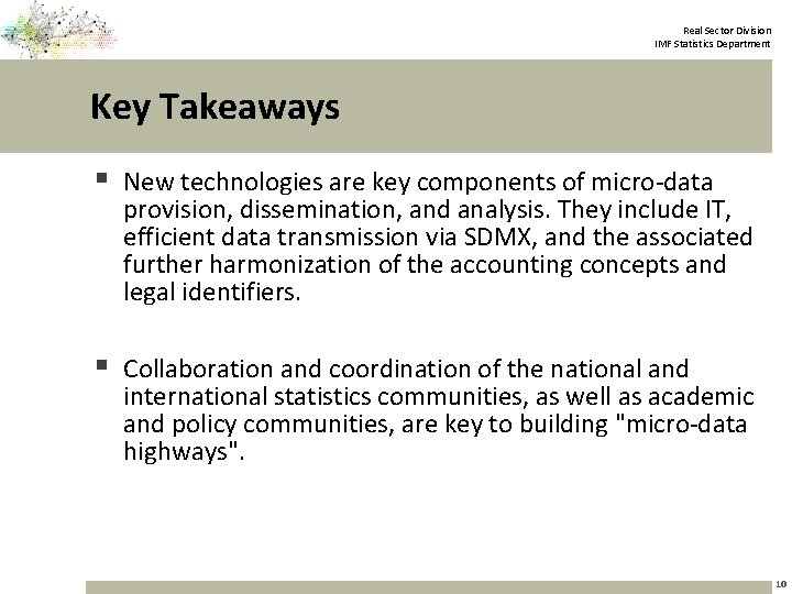 Real Sector Division IMF Statistics Department Key Takeaways § New technologies are key components