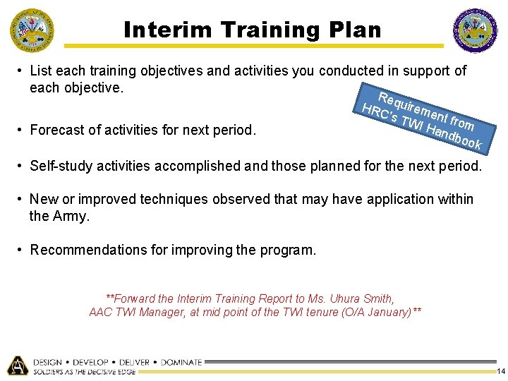 Interim Training Plan • List each training objectives and activities you conducted in support