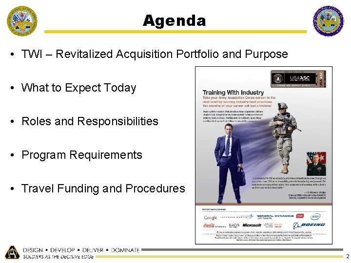 Agenda • TWI – Revitalized Acquisition Portfolio and Purpose • What to Expect Today