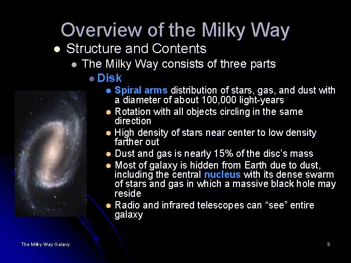 Overview of the Milky Way l Structure and Contents l The Milky Way consists