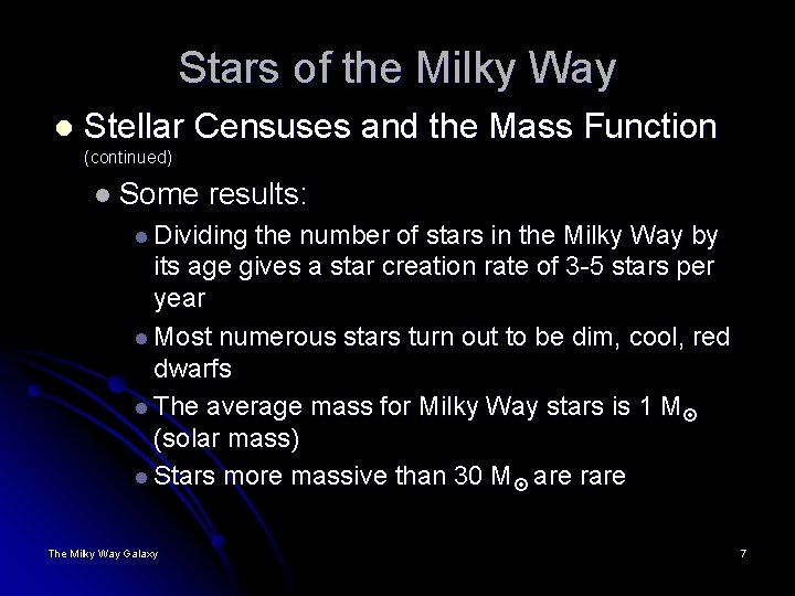 Stars of the Milky Way l Stellar Censuses and the Mass Function (continued) l