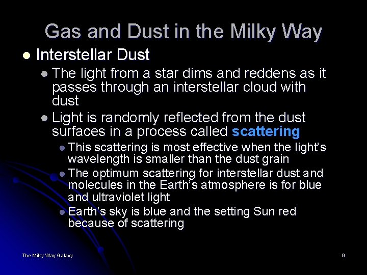 Gas and Dust in the Milky Way l Interstellar Dust l The light from