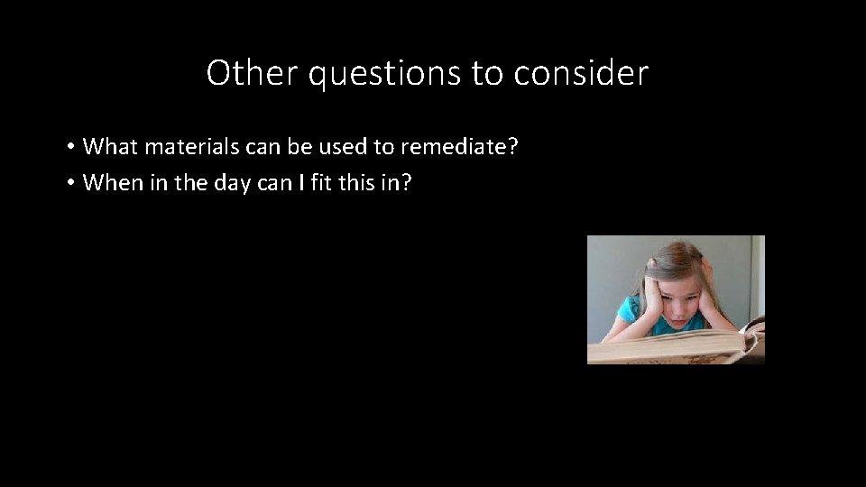 Other questions to consider • What materials can be used to remediate? • When Other questions to consider • What materials can be used to remediate? • When