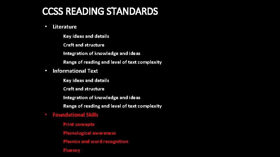 CCSS READING STANDARDS • Literature Key ideas and details Craft and structure Integration of