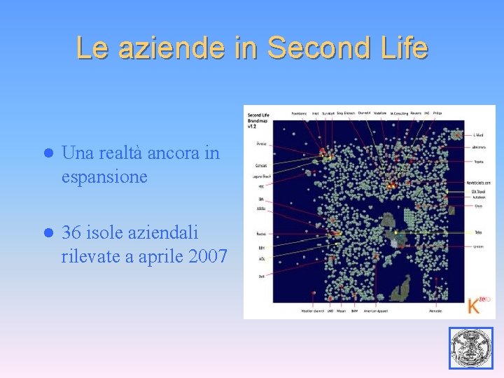 Le aziende in Second Life l Una realtà ancora in espansione l 36 isole