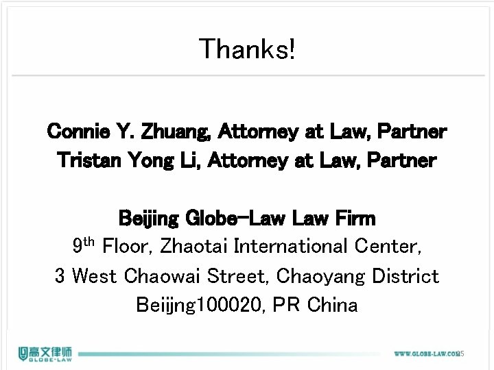 Thanks! Connie Y. Zhuang, Attorney at Law, Partner Tristan Yong Li, Attorney at Law, Thanks! Connie Y. Zhuang, Attorney at Law, Partner Tristan Yong Li, Attorney at Law,