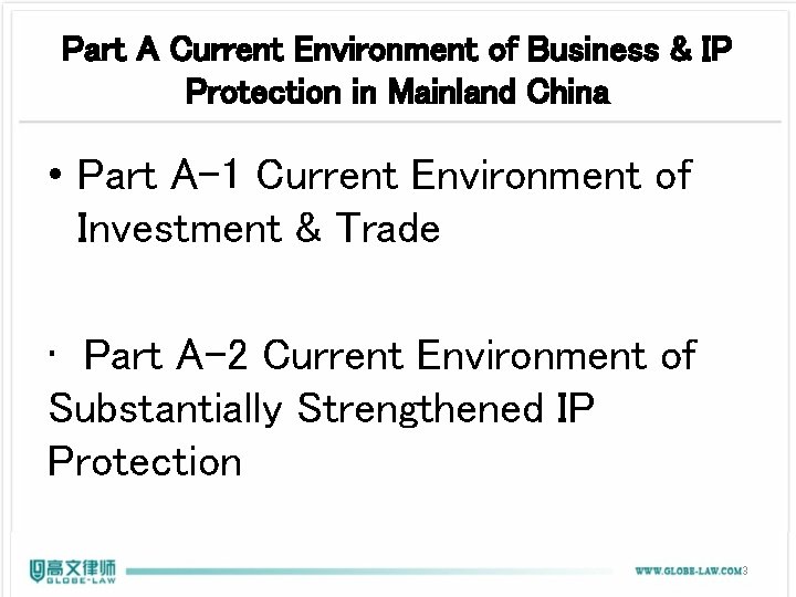 Part A Current Environment of Business & IP Protection in Mainland China • Part Part A Current Environment of Business & IP Protection in Mainland China • Part