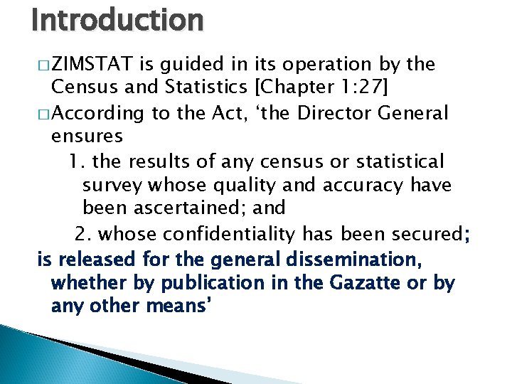 Introduction � ZIMSTAT is guided in its operation by the Census and Statistics [Chapter