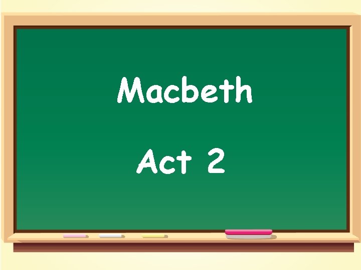 Macbeth Act 2 