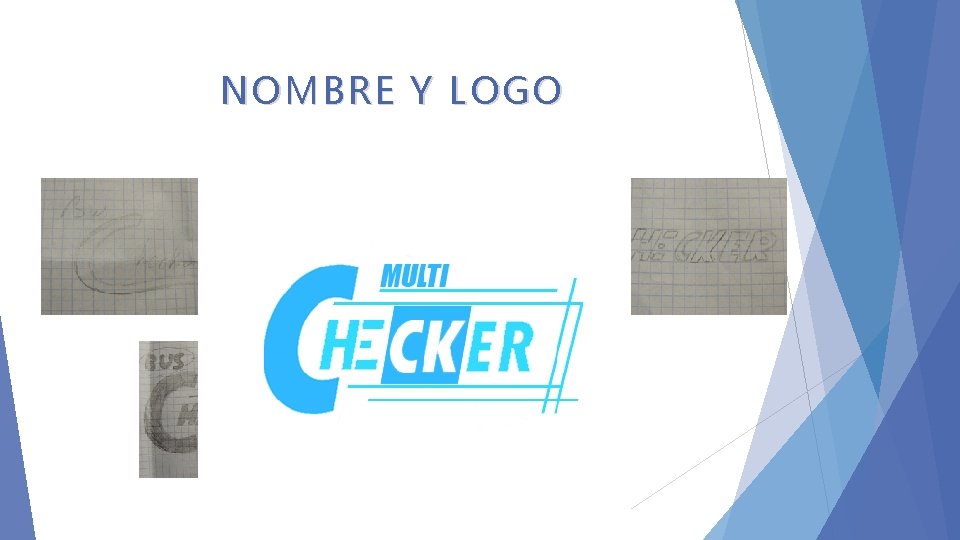 NOMBRE Y LOGO MULTICHECKER 