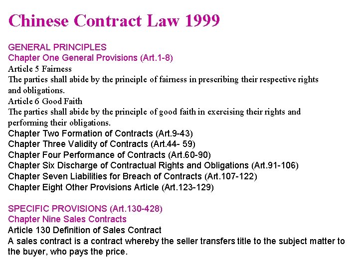 Chinese Contract Law 1999 GENERAL PRINCIPLES Chapter One General Provisions (Art. 1 -8) Article