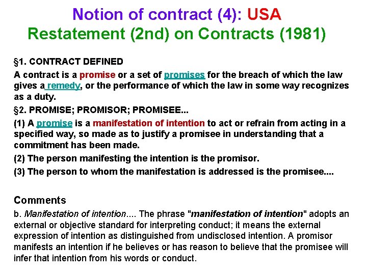 Notion of contract (4): USA Restatement (2 nd) on Contracts (1981) § 1. CONTRACT