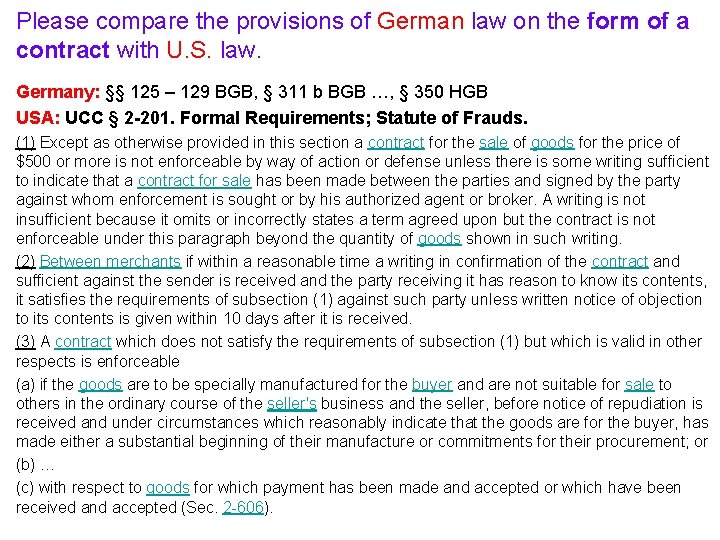 Please compare the provisions of German law on the form of a contract with