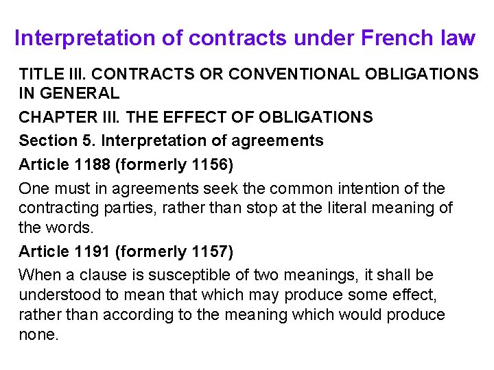 Interpretation of contracts under French law TITLE III. CONTRACTS OR CONVENTIONAL OBLIGATIONS IN GENERAL