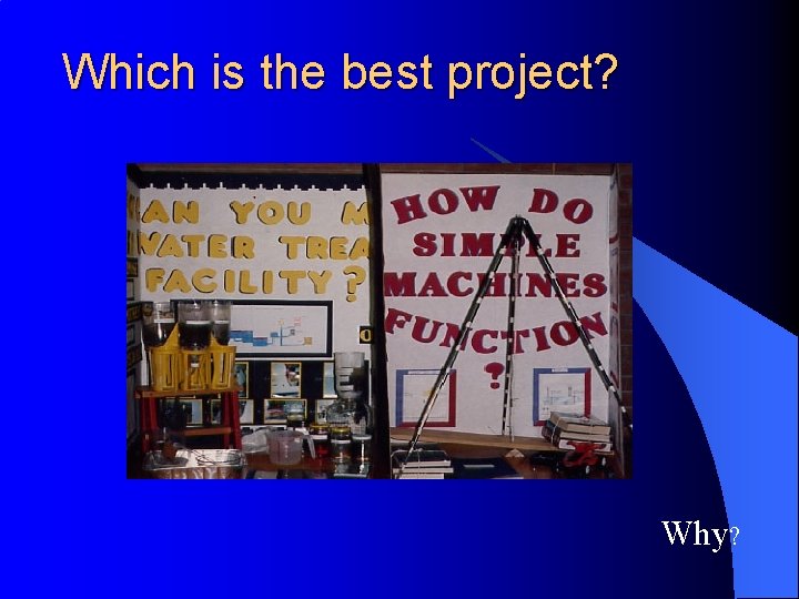 Which is the best project? Why? 
