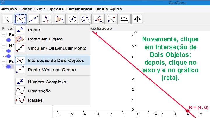 Novamente, clique em Interseção de Dois Objetos; depois, clique no eixo y e no