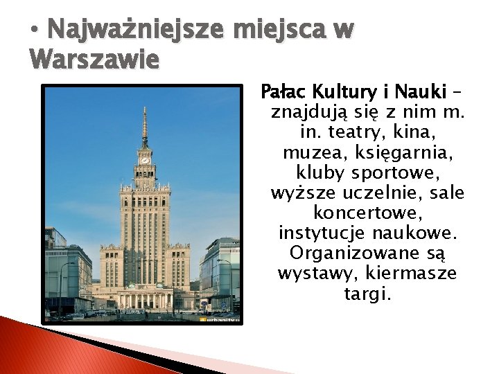  • Najważniejsze miejsca w Warszawie Pałac Kultury i Nauki – znajdują się z