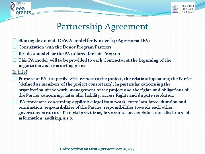 Partnership Agreement Starting document: DESCA model for Partnership Agreement (PA) Consultation with the Donor