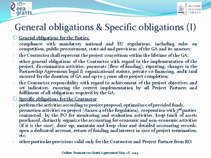 General obligations & Specific obligations (I) � General obligations for the Parties: - compliance