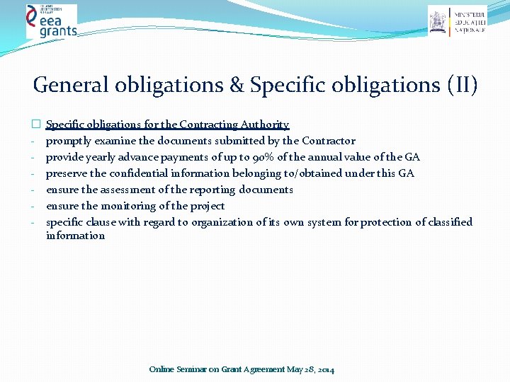 General obligations & Specific obligations (II) � - Specific obligations for the Contracting Authority