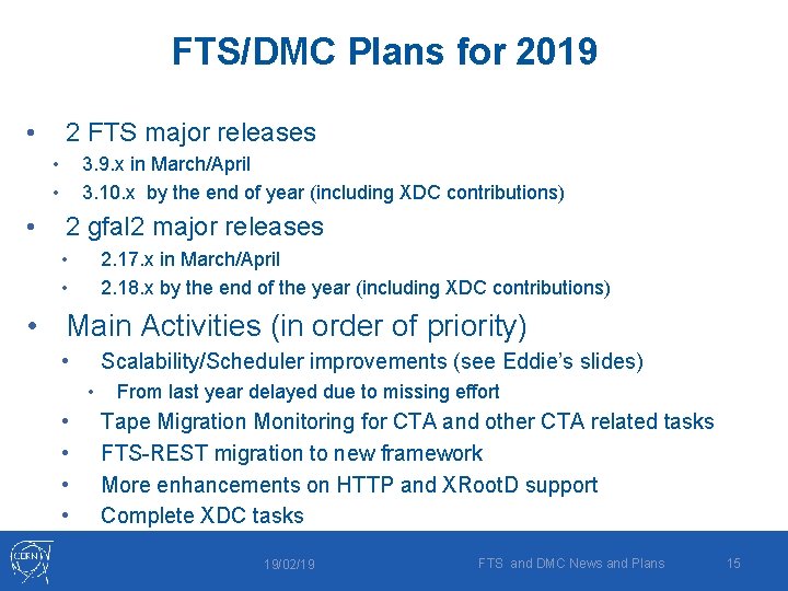 FTS/DMC Plans for 2019 • 2 FTS major releases • • • 3. 9.