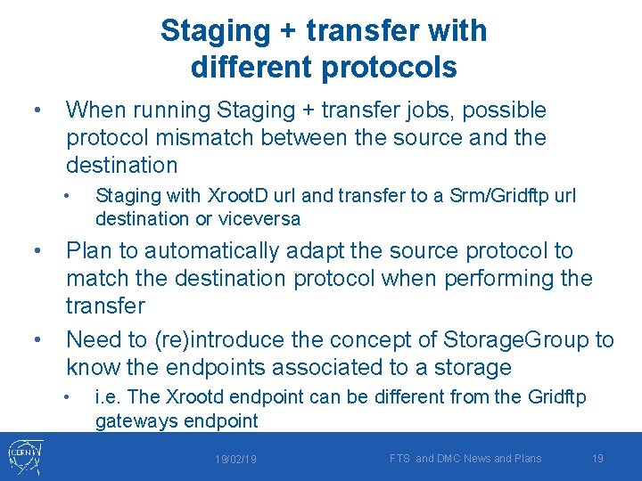 Staging + transfer with different protocols • When running Staging + transfer jobs, possible