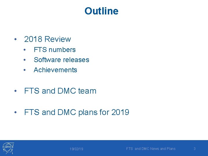 Outline • 2018 Review • • • FTS numbers Software releases Achievements • FTS