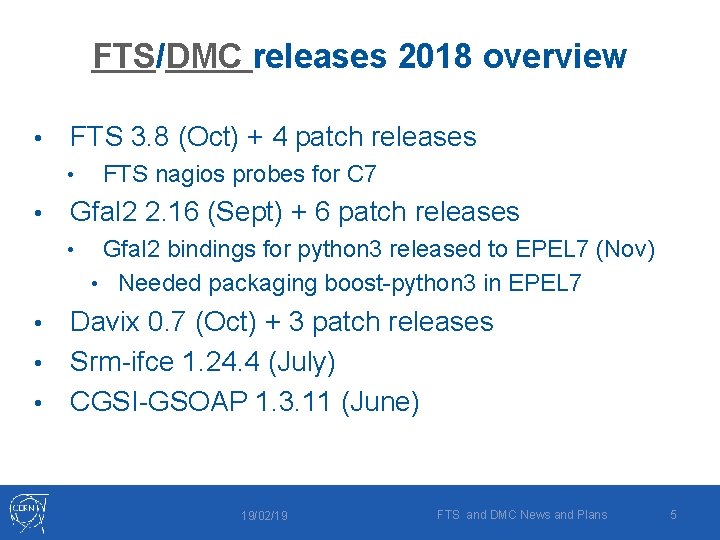 FTS/DMC releases 2018 overview • FTS 3. 8 (Oct) + 4 patch releases •