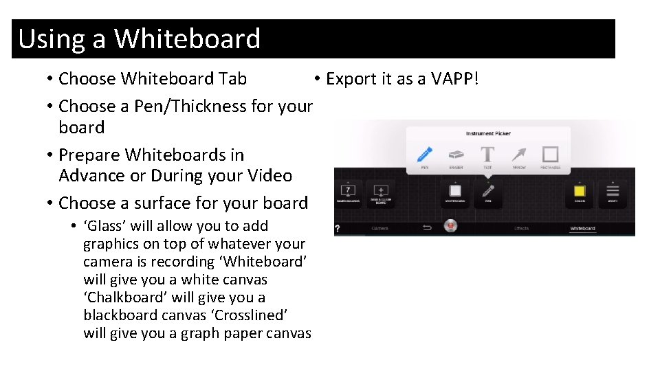Using a Whiteboard • Export it as a VAPP! • Choose Whiteboard Tab •