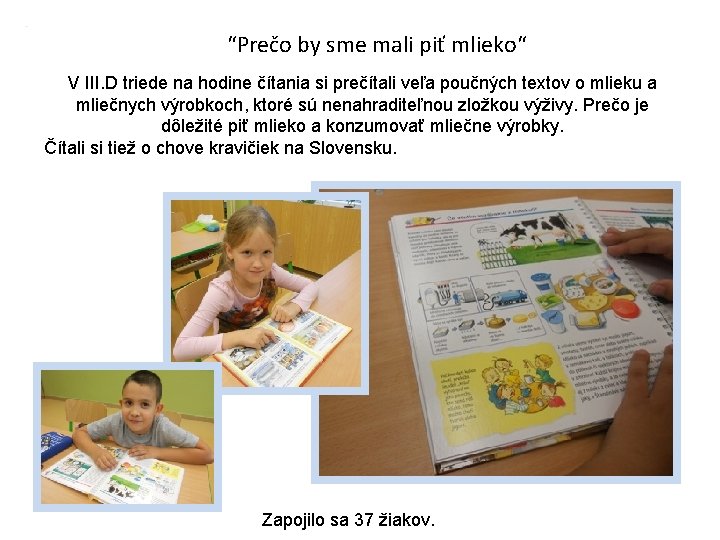 “Prečo by sme mali piť mlieko“ V III. D triede na hodine čítania si