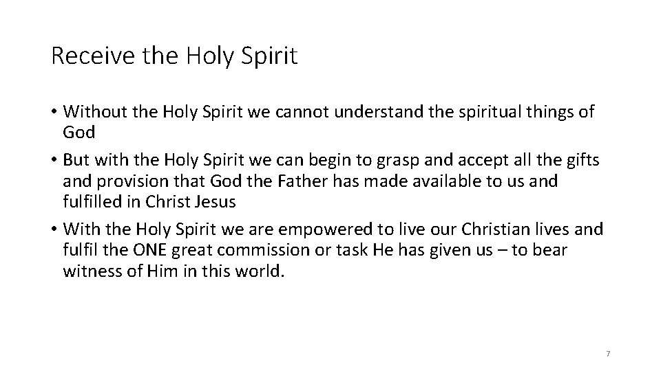 Receive the Holy Spirit • Without the Holy Spirit we cannot understand the spiritual Receive the Holy Spirit • Without the Holy Spirit we cannot understand the spiritual
