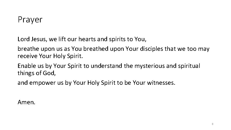 Prayer Lord Jesus, we lift our hearts and spirits to You, breathe upon us Prayer Lord Jesus, we lift our hearts and spirits to You, breathe upon us