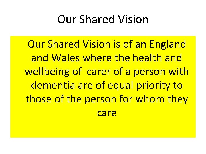 Our Shared Vision is of an England Wales where the health and wellbeing of