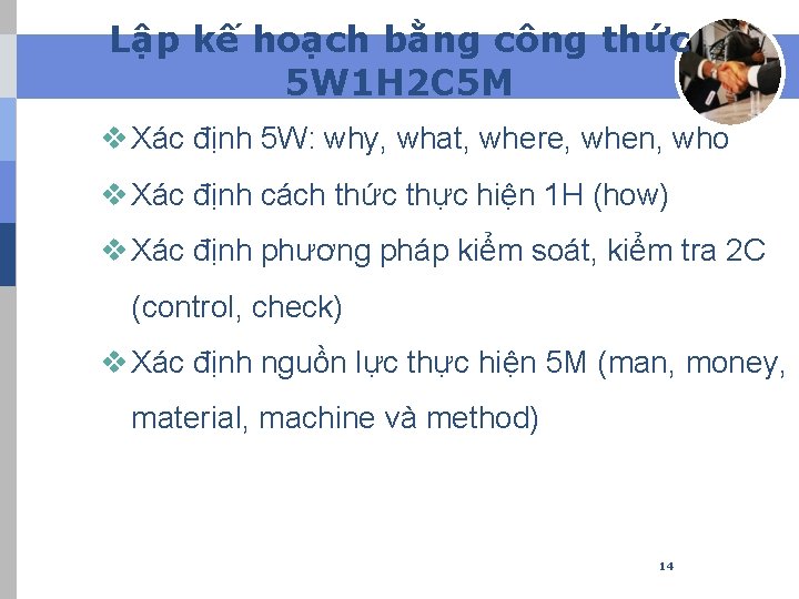 Lập kế hoạch bằng công thức 5 W 1 H 2 C 5 M